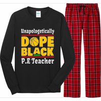 Unapologetically Dope Black PE Teacher Black History Month Long Sleeve Pajama Set