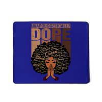 Unapologetically Dope Black Afro Black History Febuary Gift Mousepad