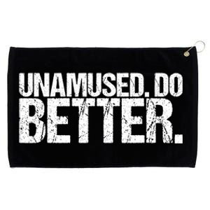 Unamused Do Better Funny Sarcastic Grommeted Golf Towel