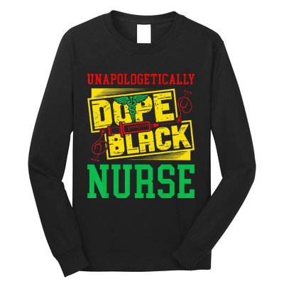 Unapologetically Dope Black Nurse for an African American Long Sleeve Shirt