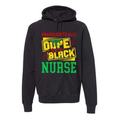 Unapologetically Dope Black Nurse for an African American Premium Hoodie