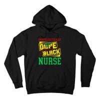 Unapologetically Dope Black Nurse for an African American Tall Hoodie