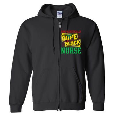 Unapologetically Dope Black Nurse for an African American Full Zip Hoodie