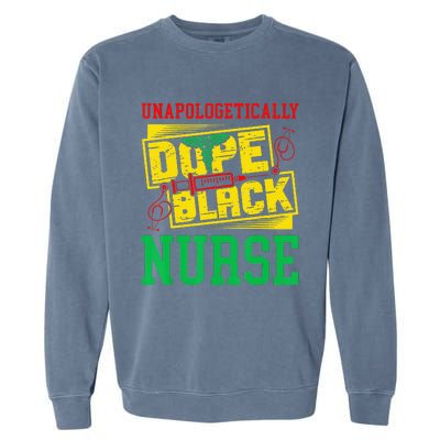 Unapologetically Dope Black Nurse for an African American Garment-Dyed Sweatshirt