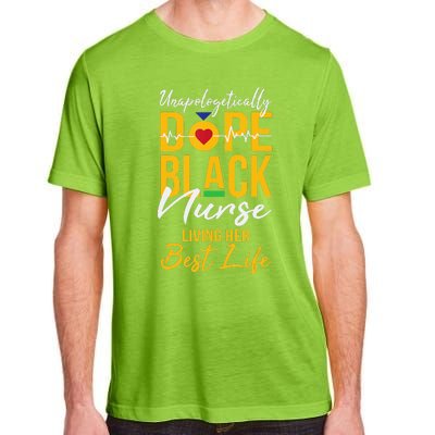 Unapologetically Dope Black Nurse Living Best Life RN Gift Adult ChromaSoft Performance T-Shirt