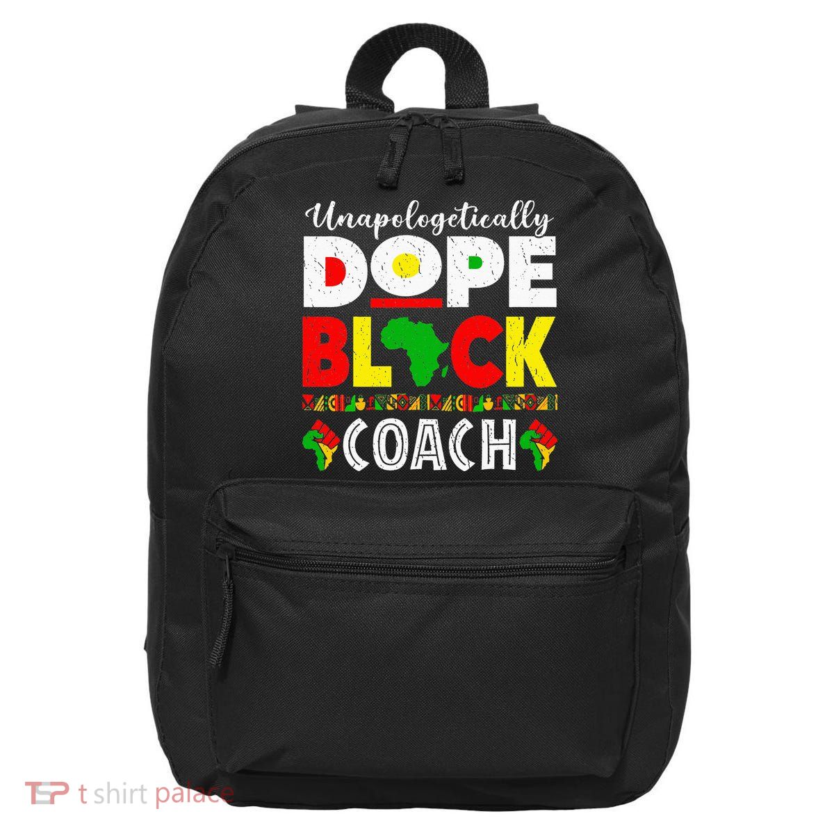 Unapologetically Dope Black Coach African Juneteenth 16 in Basic Backpack