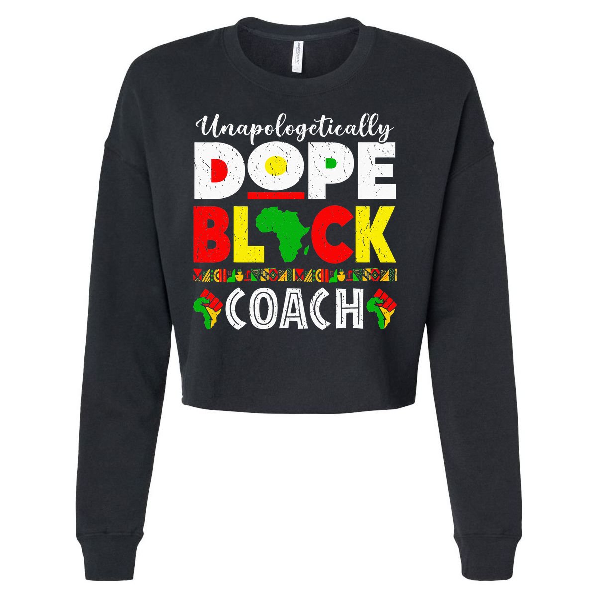 Unapologetically Dope Black Coach African Juneteenth Cropped Pullover Crew