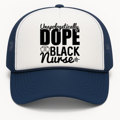 Unapologetically Dope Black Nurse Black History Month African American Trucker Hat