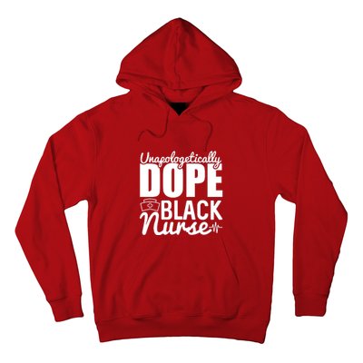 Unapologetically Dope Black Nurse Black History Month African American Hoodie