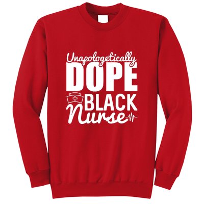 Unapologetically Dope Black Nurse Black History Month African American Sweatshirt