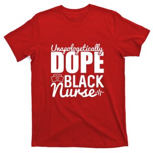 Unapologetically Dope Black Nurse Black History Month African American T-Shirt