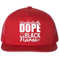 Unapologetically Dope Black Nurse Black History Month African American Flat Bill Trucker Hat