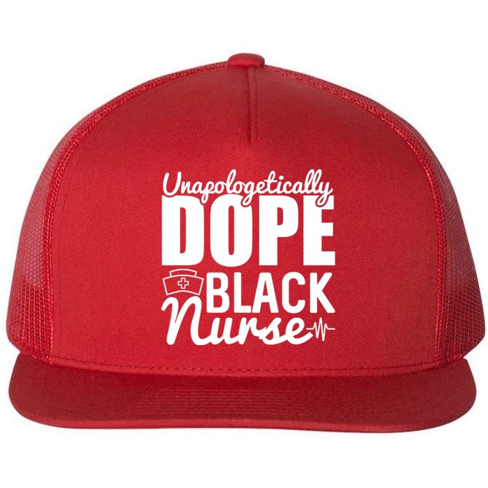 Unapologetically Dope Black Nurse Black History Month African American Flat Bill Trucker Hat