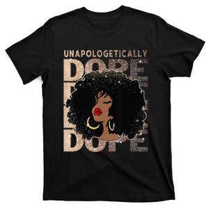 Unapologetically Dope Black Pride Afro Black History Melanin T-Shirt