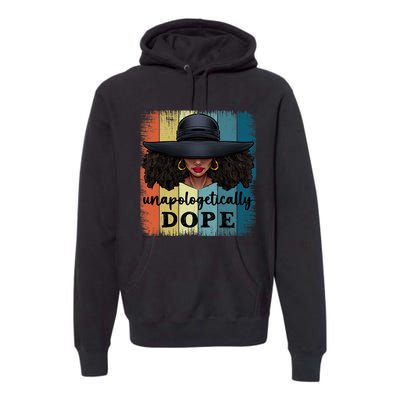 Unapologetically Dope Black History African American Ladies Premium Hoodie