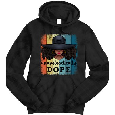 Unapologetically Dope Black History African American Ladies Tie Dye Hoodie