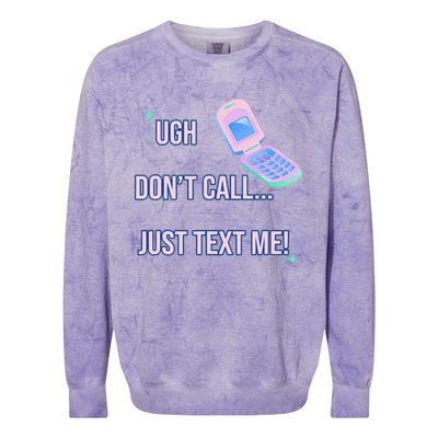 Ugh DonT Call Just Text Me! Colorblast Crewneck Sweatshirt