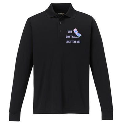 Ugh DonT Call Just Text Me! Performance Long Sleeve Polo