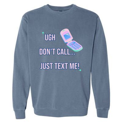 Ugh DonT Call Just Text Me! Garment-Dyed Sweatshirt