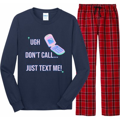 Ugh DonT Call Just Text Me! Long Sleeve Pajama Set