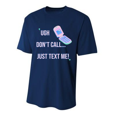 Ugh DonT Call Just Text Me! Performance Sprint T-Shirt