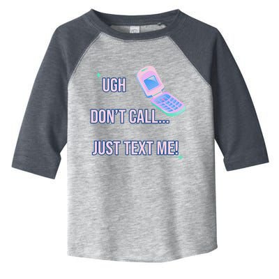 Ugh DonT Call Just Text Me! Toddler Fine Jersey T-Shirt