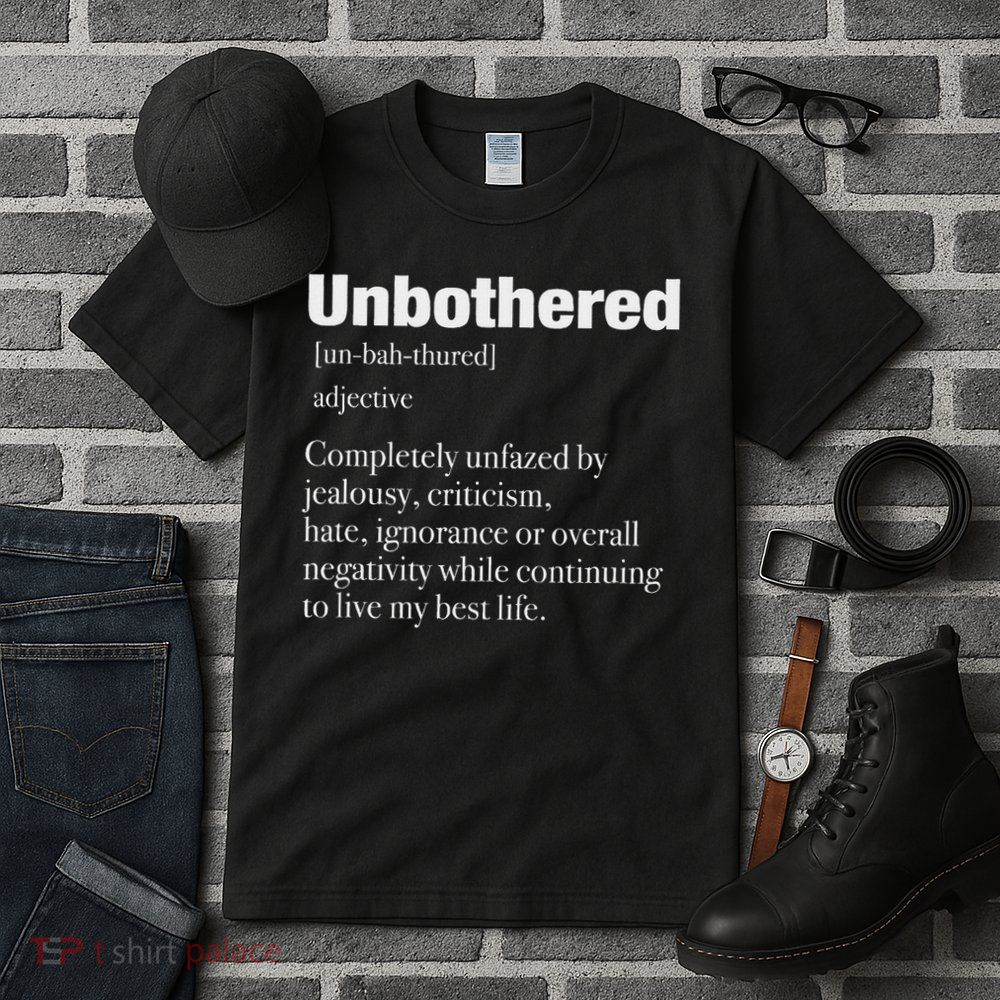Unbothered Definition Confident Woman Mood Tall T-Shirt