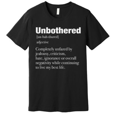 Unbothered Definition Confident Woman Mood Premium T-Shirt