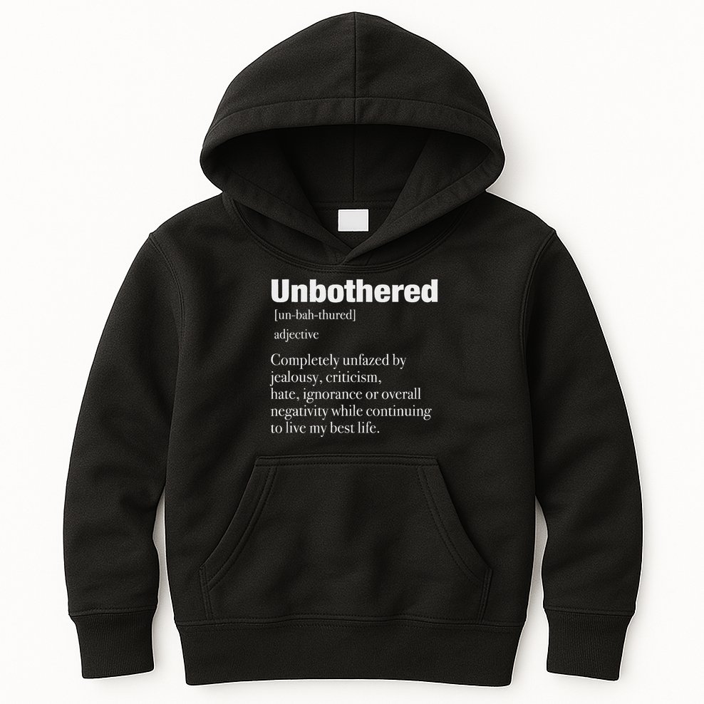 Unbothered Definition Confident Woman Mood Kids Hoodie