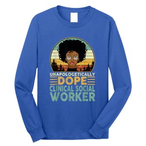 Unapologetically Dope Clinical Socials Worker Black Nurse. Long Sleeve Shirt