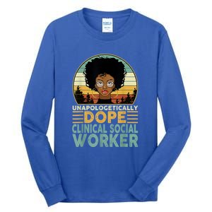 Unapologetically Dope Clinical Socials Worker Black Nurse. Tall Long Sleeve T-Shirt