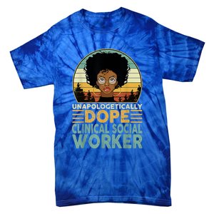 Unapologetically Dope Clinical Socials Worker Black Nurse. Tie-Dye T-Shirt