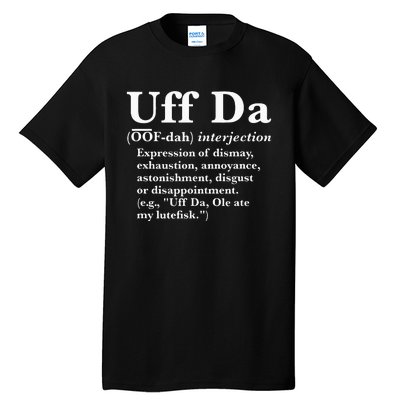 Uff Da Definition Tall T-Shirt