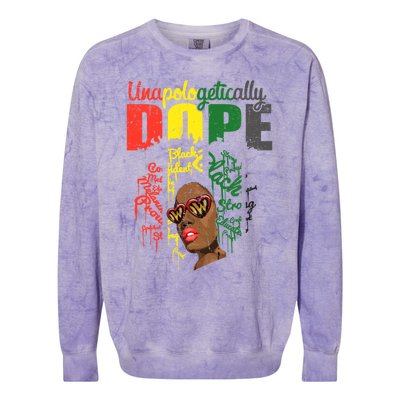 Unapologetically Dope Drip Afro Black History Juneteenth Funny Gift Colorblast Crewneck Sweatshirt