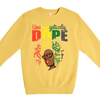 Unapologetically Dope Drip Afro Black History Juneteenth Funny Gift Premium Crewneck Sweatshirt