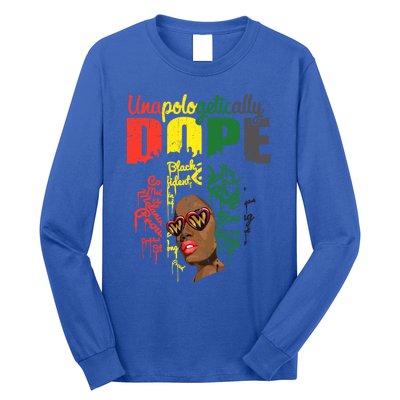 Unapologetically Dope Drip Afro Black History Juneteenth Funny Gift Long Sleeve Shirt