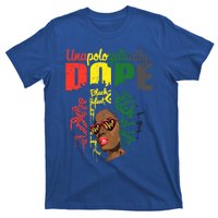 Unapologetically Dope Drip Afro Black History Juneteenth Funny Gift T-Shirt