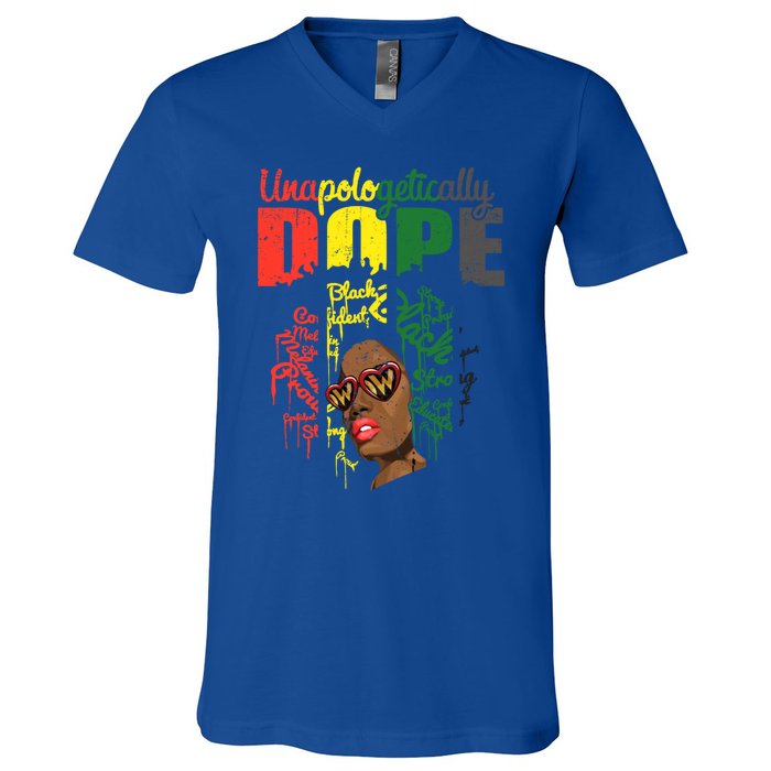 Unapologetically Dope Drip Afro Black History Juneteenth Funny Gift V-Neck T-Shirt