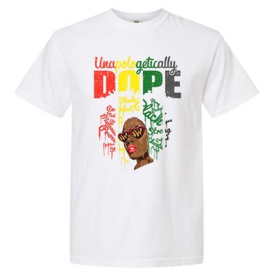 Unapologetically Dope Drip Afro Black History Juneteenth Funny Gift Garment-Dyed Heavyweight T-Shirt