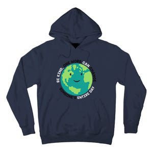 Unity Day Earth Be Kind One World Can Change Tall Hoodie