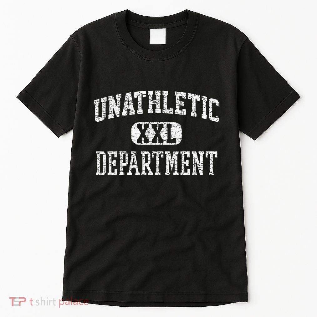 Unathletic Department Funny Sports Humor Wife Gym Girlfriend Tall T-Shirt