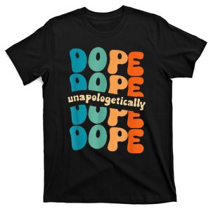 Unapologetically Dope Groovy Retro Black History Month T-Shirt