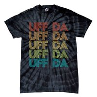 Uff Da Gift Scandinavian Minnesota Norwegian Midwestern Tie-Dye T-Shirt