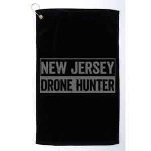 Ufo Drone Humor New Jersey Drone Hunter Platinum Collection Golf Towel