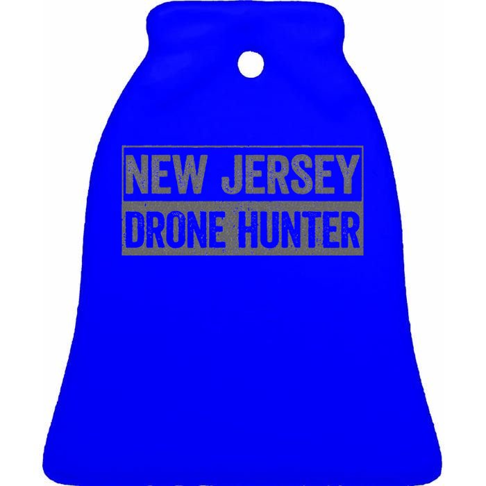 Ufo Drone Humor New Jersey Drone Hunter Ceramic Bell Ornament