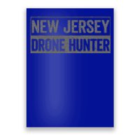 Ufo Drone Humor New Jersey Drone Hunter Poster