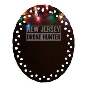 Ufo Drone Humor New Jersey Drone Hunter Ceramic Oval Ornament