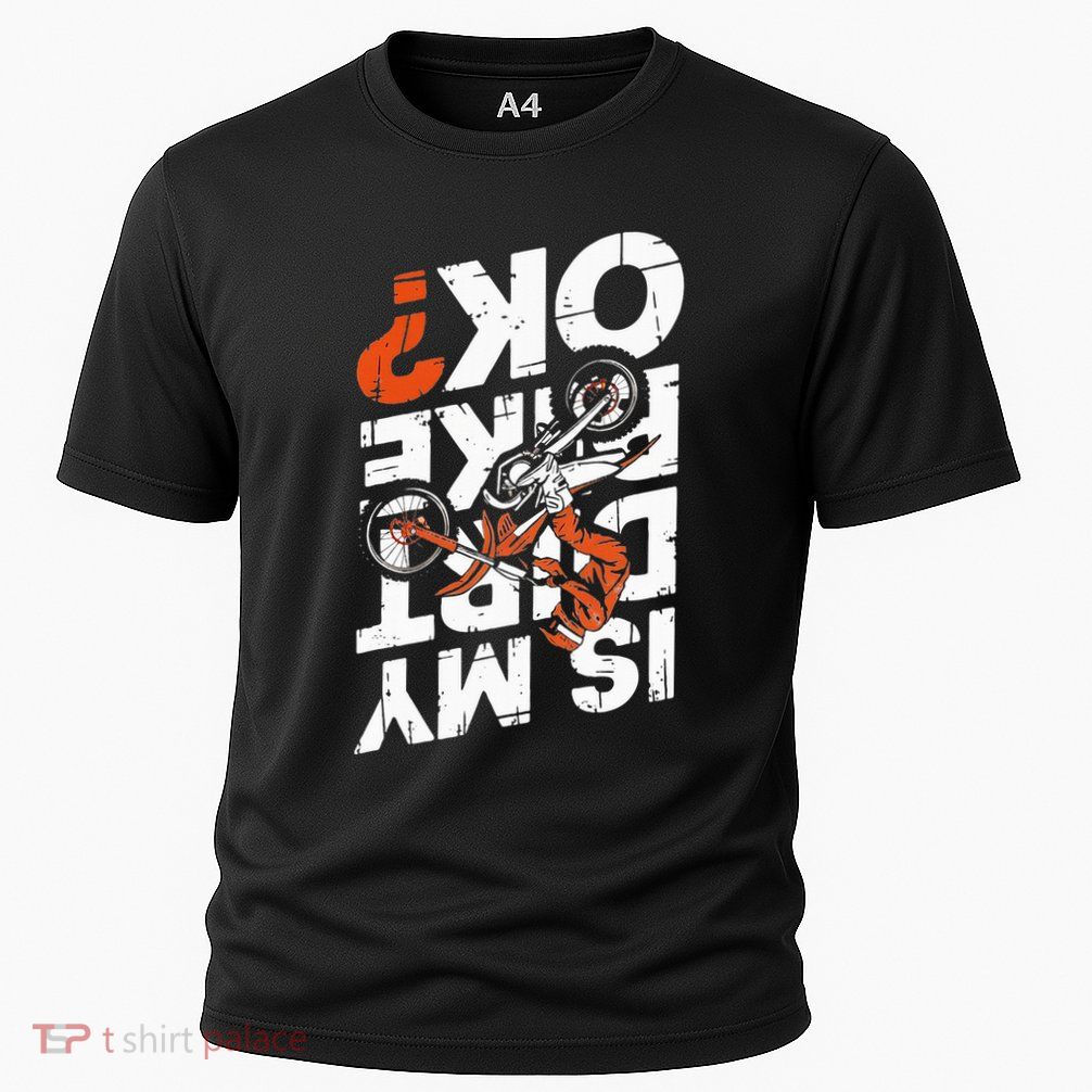 Upside Down Is My Dirt Bike Ok For Dirt Bikers Performance Shirt