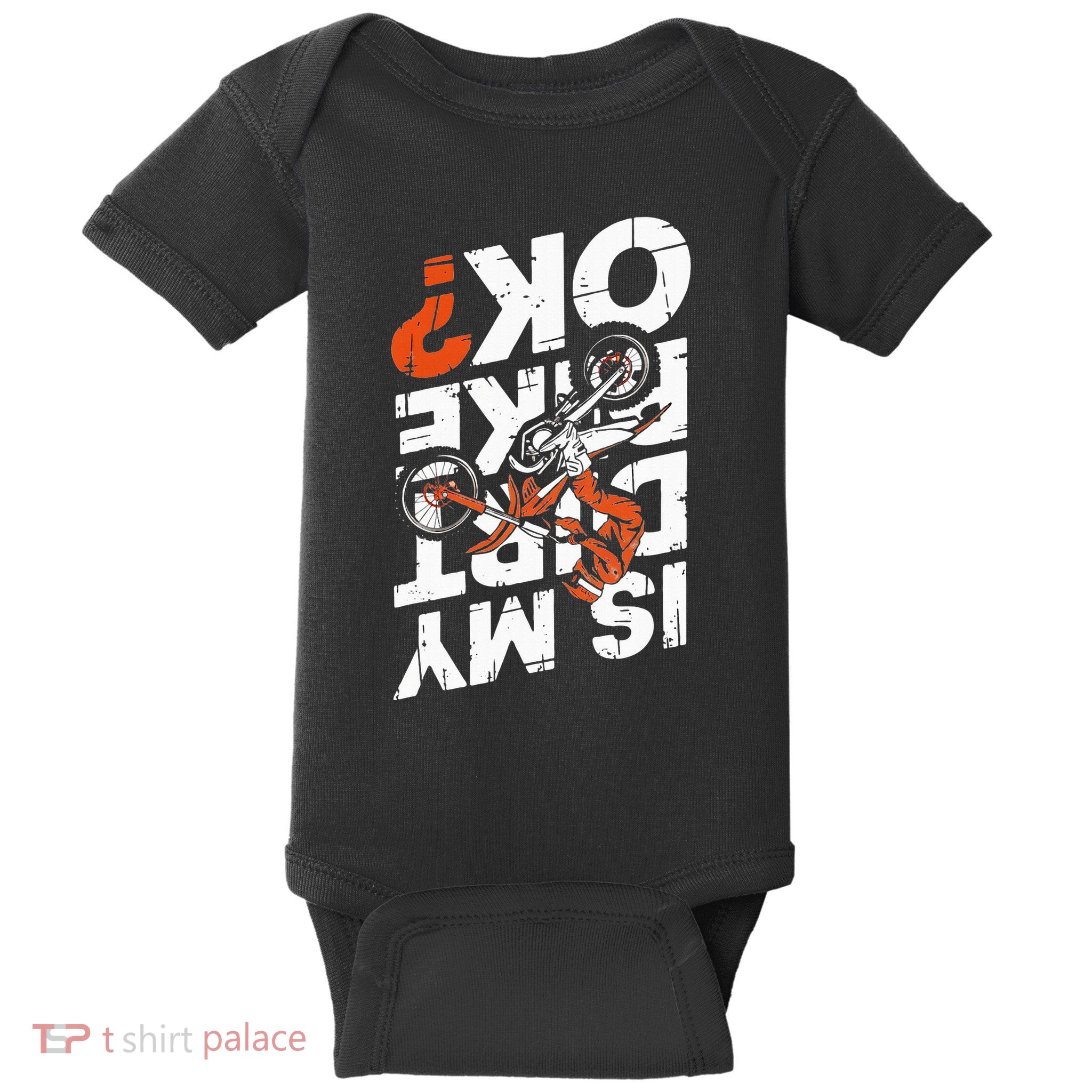 Upside Down Is My Dirt Bike Ok For Dirt Bikers Baby Bodysuit