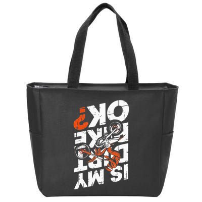 Upside Down Is My Dirt Bike Ok For Dirt Bikers Zip Tote Bag